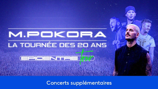 M.Pokora : Additional Concerts