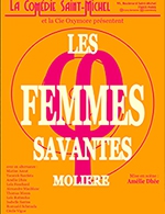 Book the best tickets for Les Femmes Savantes - Comedie Saint-michel - From May 12, 2023 to June 28, 2023
