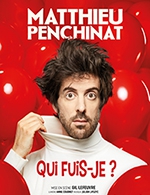 Réservez les meilleures places pour Matthieu Penchinat - Qui Fuis-je ? - Theatre Du Marais - Du 18 juin 2021 au 8 mars 2023