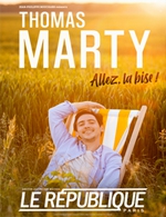 Book the best tickets for Thomas Marty - Allez, La Bise! - Le Republique - From August 12, 2021 to March 25, 2023