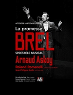 Réservez les meilleures places pour La Promesse Brel - Theatre Sebastopol - Le 26 mars 2023