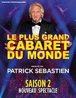 Book the best tickets for Le Plus Grand Cabaret Du Monde - Zenith De Nancy - From February 11, 2023 to February 12, 2023