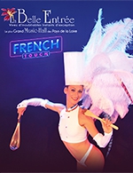 Book the best tickets for Repas Spectacle - Cabaret La Belle Entree - From September 1, 2022 to June 30, 2024