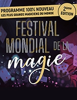 Réservez les meilleures places pour Festival Mondial De La Magie - Le Cepac Silo - Du 27 janv. 2024 au 28 janv. 2024