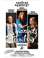 Réservez les meilleures places pour Les Parents Terribles - Theatre Hebertot - Du 22 févr. 2023 au 30 avr. 2023