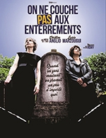 Book the best tickets for On Ne Couche Pas Aux Enterrements - Theatre De Jeanne - From March 30, 2023 to April 2, 2023