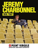 Book the best tickets for Jeremy Charbonnel - Le Point Virgule - From May 12, 2023 to August 19, 2023