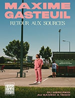 Book the best tickets for Maxime Gasteuil - On tour - From January 4, 2023 to November 4, 2023