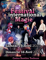 Book the best tickets for 10e Festival International De Magie - Casino - Barriere - From April 15, 2023 to April 16, 2023