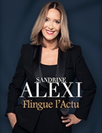 Book the best tickets for Sandrine Alexi - "flingue L'actu" - Scene Beausejour -  June 10, 2023