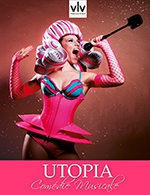 Réservez les meilleures places pour Comedie Musicale Utopia -diner Spectacle - Cabaret Voulez-vous - Orleans - Du 25 septembre 2022 au 11 février 2023