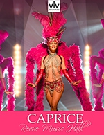 Réservez les meilleures places pour Revue Caprice - Dejeuner Spectacle - Cabaret Voulez Vous - Perigueux - Du 25 septembre 2022 au 25 septembre 2023