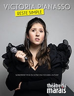 Book the best tickets for Victoria Pianasso "reste Simple" - Theatre Du Marais - From Sep 25, 2022 to May 14, 2023