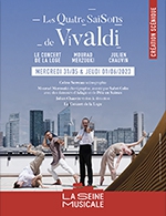 Book the best tickets for Vivaldi, Les Quatre Saisons - Seine Musicale - Auditorium P.devedjian - From May 31, 2023 to June 1, 2023