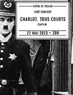 Réservez les meilleures places pour Charlot, Tous Courts - Opera De Toulon - Le 27 mai 2023