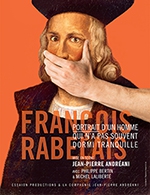 Book the best tickets for Francois Rabelais - Essaion De Paris - From February 27, 2023 to March 27, 2023
