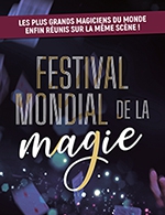 Réservez les meilleures places pour Festival Mondial De La Magie - Mach 36 - Le 2 décembre 2023