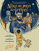 Book the best tickets for Nino Au Pays Des Reves - Théâtre De La Clarté - From March 4, 2023 to May 27, 2023 Book the best tickets for Nino Au Pays Des Reves - Théâtre De La Clarté - From March 4, 2023 to May 27, 2023