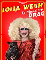 Book the best tickets for "lolla Wesh – Le Stand-up Drag" - Theatre Du Marais - From Oct 23, 2022 to May 28, 2023