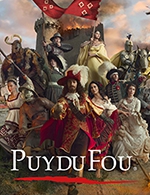 Réservez les meilleures places pour Puy Du Fou + Cinescenie 2023 - Puy Du Fou - Du 3 juin 2023 au 9 septembre 2023