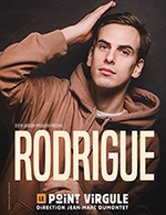 Book the best tickets for Rodrigue - Le Point Virgule - From May 17, 2023 to August 30, 2023