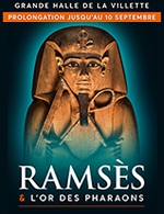 Book the best tickets for Ramses - Visite Guidee - Grande Halle De La Villette - From May 11, 2023 to September 6, 2023
