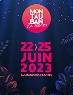Book the best tickets for Montauban En Scenes - Samedi - Jardin Des Plantes -  June 24, 2023