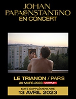 Book the best tickets for Johan Papaconstantino - Le Trianon -  April 13, 2023