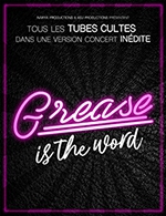 Réservez les meilleures places pour Grease Is The Word - Le Ponant - Le 20 oct. 2023