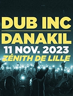 Book the best tickets for Dub Inc - Danakil - Zenith De Lille -  November 11, 2023