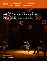 Réservez les meilleures places pour La Voie De L'ecuyere - Grande Ecurie Du Chateau De Versailles - Du 4 mars 2023 au 23 septembre 2023