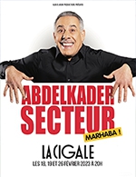 Book the best tickets for Abdelkader Secteur " Marhaba ! " - La Cigale - From February 26, 2023 to June 17, 2023