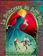 Book the best tickets for La Princesse Au Petit Pois - Comedie Saint-michel - From January 4, 2023 to July 2, 2023