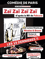 Book the best tickets for Zaï Zaï Zaï Zaï Par Nicolas & Bruno - Comedie De Paris - From Jan 6, 2023 to Apr 29, 2023