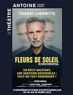 Réservez les meilleures places pour Fleurs De Soleil - Theatre Antoine - Du 16 mars 2023 au 25 mars 2023