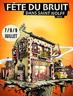 Book the best tickets for Fete Du Bruit - St Nolff - 3 Jours - Site De Kerboulard - From July 7, 2023 to July 9, 2023