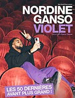 Book the best tickets for Nordine Ganso Dans Violet - Theatre Le Metropole - From April 28, 2023 to July 15, 2023
