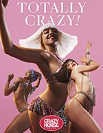 Réservez les meilleures places pour Totally Crazy ! - Revue - Crazy Horse Paris - Du 3 mars 2023 au 23 décembre 2023