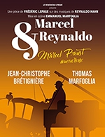 Réservez les meilleures places pour Marcel & Reynaldo - Studio Marie-bell-th Du Gymnase - Du 13 avril 2023 au 28 mars 2024