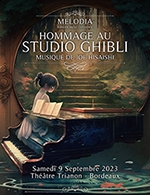 Réservez les meilleures places pour Hommage Studio Ghibli - Theatre Trianon - Le 9 septembre 2023