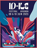 Book the best tickets for Id-ile Festival - Pass 1 Jour - Centre De Loisirs De La Barthelasse - From June 9, 2023 to June 10, 2023