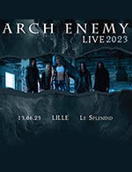 Réservez les meilleures places pour Arch Enemy - Le Splendid - Le 13 juin 2023
