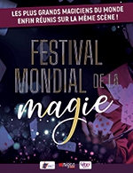 Book the best tickets for Festival Mondial De La Magie - Cite Des Congres - From Jun 1, 2024 to Jun 2, 2024