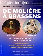 Book the best tickets for De Moliere A Brassens - Comedie Saint-michel - From March 10, 2023 to June 30, 2024