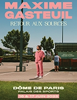 Book the best tickets for Maxime Gasteuil - Dome De Paris - Palais Des Sports - From June 16, 2023 to June 17, 2023