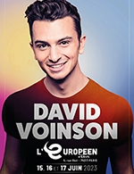 Book the best tickets for David Voinson - L'européen - From June 15, 2023 to June 17, 2023