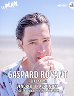 Réservez les meilleures places pour Gaspard Royant - Le Plan Club - Le 14 avril 2023