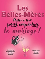 Book the best tickets for Les Belles-meres - L'escale -  January 26, 2024
