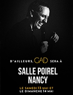 Book the best tickets for Gad Elmaleh - Salle Poirel - From May 13, 2023 to May 14, 2023