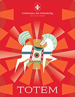 Réservez les meilleures places pour Entree Chateau De Chantilly + Totem - Chateau De Chantilly - Du 14 septembre 2023 au 29 octobre 2023